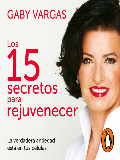 Title details for Los 15 secretos para rejuvenecer by ELSA GABRIELA VARGAS GUAJARDO - Available